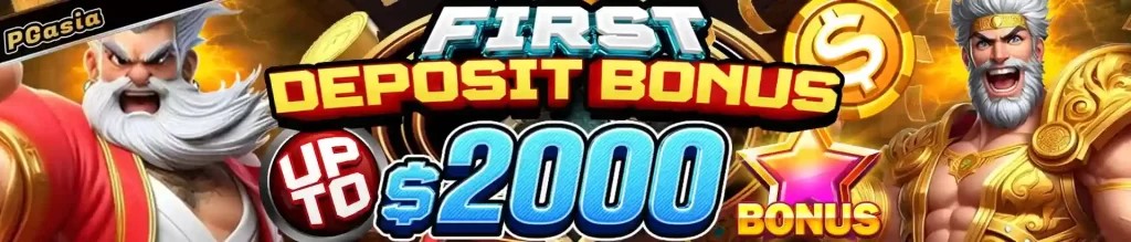 PGasia First deposit amount maximum bonus of 2,000